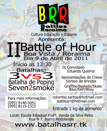 2º Edição do Evento Battle of Hour ( Realizado no dia  09/04/2011